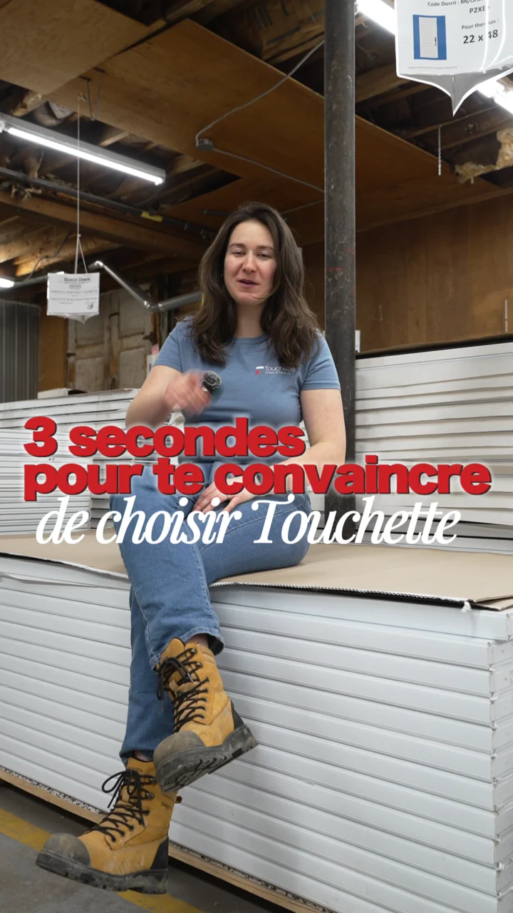 Touchette Portes & Fenêtres — Three seconds to convince